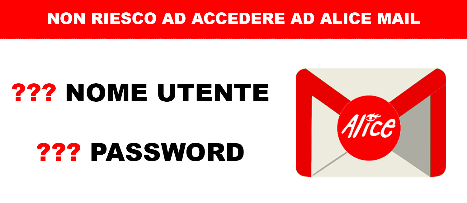 Non riesco ad accedere ad Alice Mail PostaElettronicaFacile.it